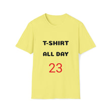 Charger l'image dans la galerie, T-SHIRT ALL DAY 23