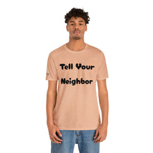 Charger l'image dans la galerie, Tell Your Neighbor ("Sexy" Sleeve)