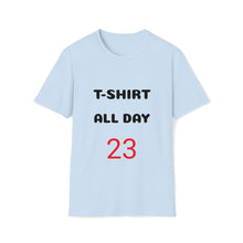 Charger l'image dans la galerie, T-SHIRT ALL DAY 23