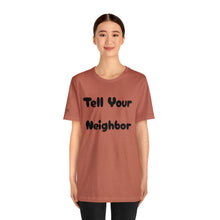 Charger l'image dans la galerie, Tell Your Neighbor ("Sexy" Sleeve)