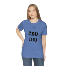Charger l'image dans la galerie, + GOD DID Unisex