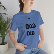 Charger l'image dans la galerie, + GOD DID Unisex