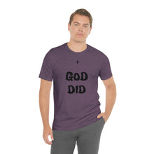 Charger l'image dans la galerie, + GOD DID Unisex