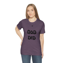 Charger l'image dans la galerie, + GOD DID Unisex