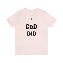 Charger l'image dans la galerie, + GOD DID Unisex