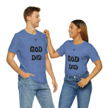 Charger l'image dans la galerie, + GOD DID Unisex