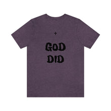 Charger l'image dans la galerie, + GOD DID Unisex