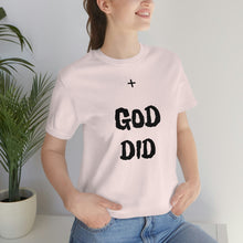 Charger l'image dans la galerie, + GOD DID Unisex