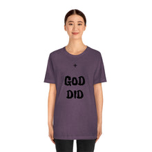 Charger l'image dans la galerie, + GOD DID Unisex