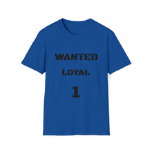 Load image into Gallery viewer, WANTED LOYALTY 1 Unisex
